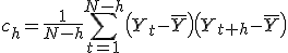 c_h = \frac{1}{N-h}\sum_{t=1}^{N-h} \left(Y_t - \bar{Y}\right)\left(Y_{t+h} - \bar{Y}\right)